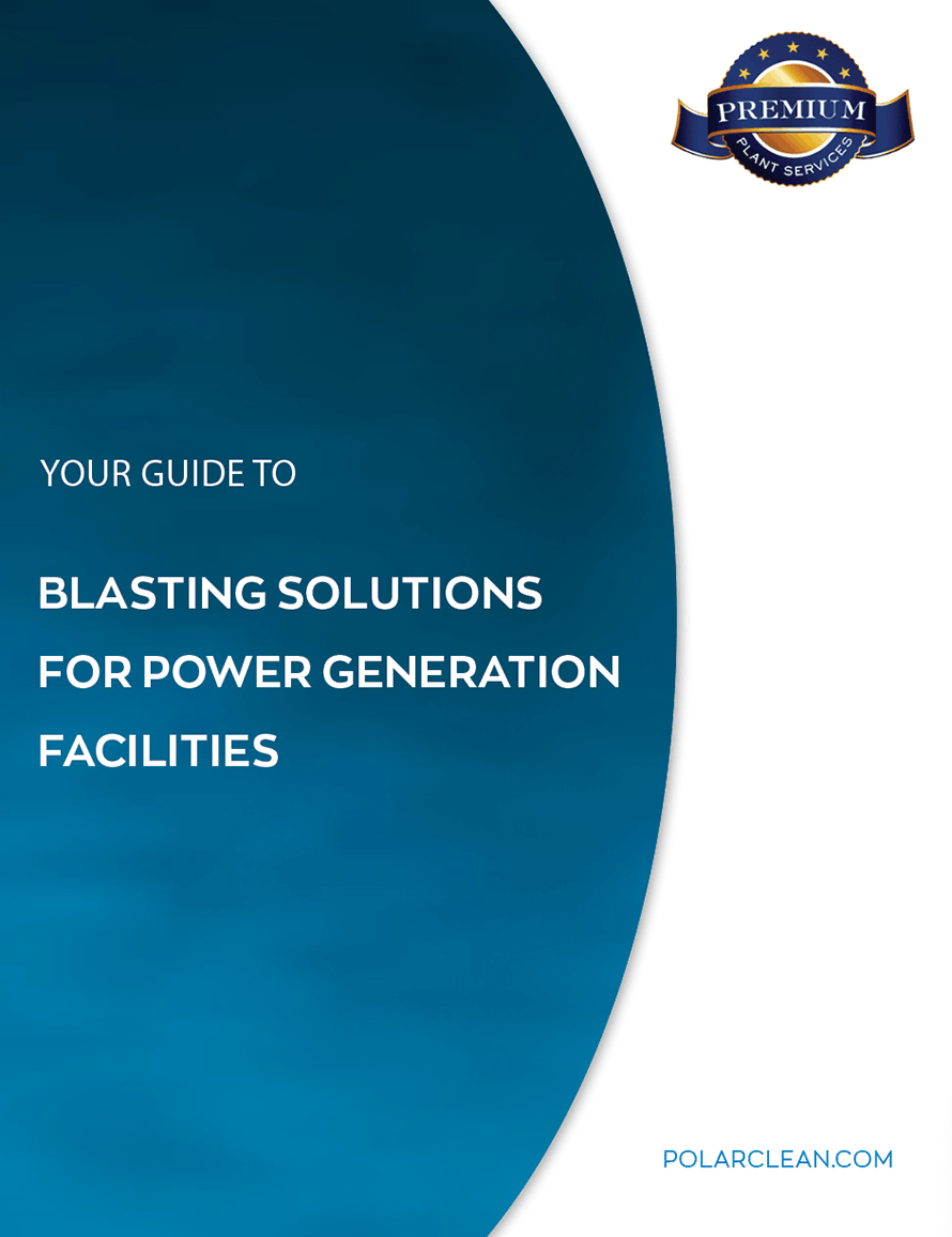 Premium Plant Services - Your Guide to Blasting Solutions for Power Generation Facilities